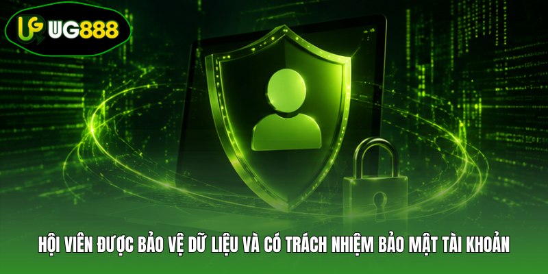 Hội viên được bảo vệ dữ liệu và có trách nhiệm bảo mật tài khoản