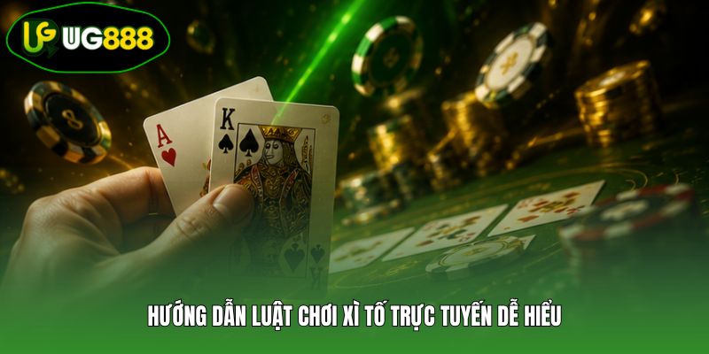Hướng dẫn luật chơi xì tố trực tuyến dễ hiểu Hướng dẫn luật chơi xì tố trực tuyến dễ hiểu