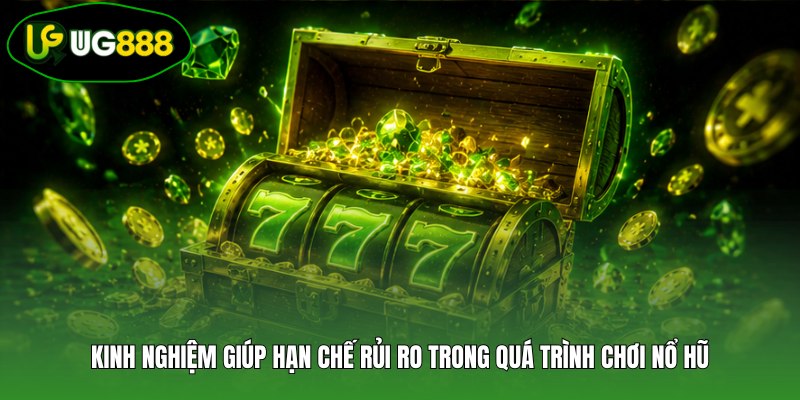 Kinh nghiệm giúp hạn chế rủi ro trong quá trình chơi nổ hũ Kinh nghiệm giúp hạn chế rủi ro trong quá trình chơi nổ hũ