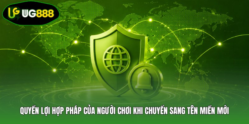 Quyền lợi hợp pháp của người chơi khi chuyển sang tên miền mới