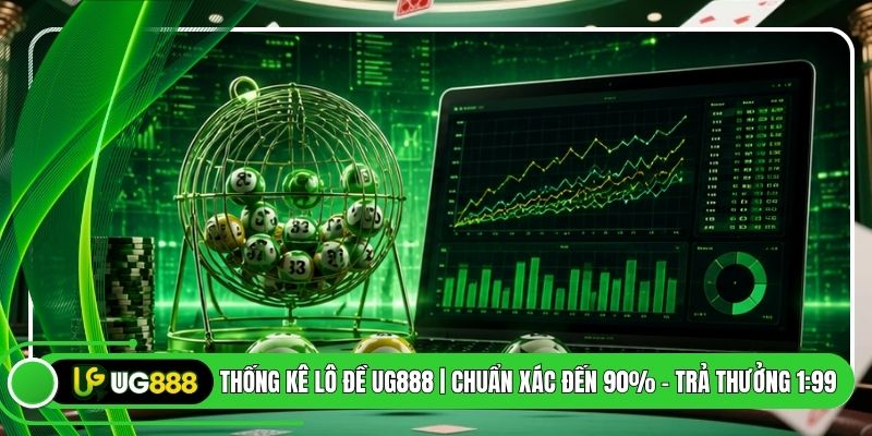Thống Kê Lô Đề UG888 | Chuẩn Xác Đến 90% - Trả Thưởng 1:99